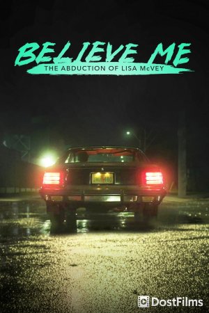Believe Me: The Abduction of Lisa McVey